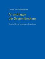 Grundlagen des Systemdenkens: Entscheiden in komplexen Situationen 3741230006 Book Cover
