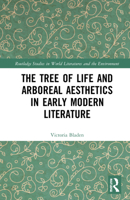 The Tree of Life and Arboreal Aesthetics in Early Modern Literature 1032017872 Book Cover
