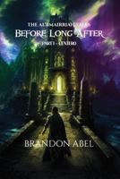 The Al'bmairrian Tales: Before Long After: Part I - Centero B0H79GN7TG Book Cover