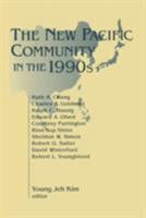 The New Pacific Community in the 1990s 1563247844 Book Cover