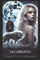 Les Origines: Tome 1: L’éveil des Secrets (L'alliance des ombres) (French Edition) B0DSRNMBZD Book Cover