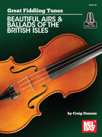 Great Fiddling Tunes - Beautiful Airs & Ballads of the British Isles 1513465228 Book Cover