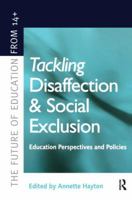 Tackling Disaffection and Social Exclusion 113817694X Book Cover