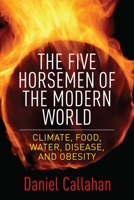The Five Horsemen of the Modern World: Climate, Food, Water, Disease, and Obesity B01NBCHBNK Book Cover