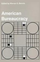 American Bureaucracy ((Society Bks)) 0878555463 Book Cover