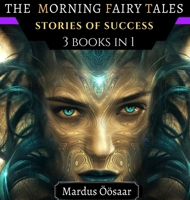 The Morning Fairy Tales: Stories Of Success 9916956642 Book Cover