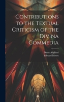 Contributions to the Textual Criticism of the Divina Commedia 1022039911 Book Cover