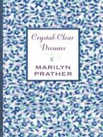 Crystal-Clear Dreams 080349307X Book Cover