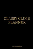 Classy Climb Accountability Planner 1734208201 Book Cover