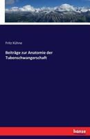 Beitrage Zur Anatomie Der Tubenschwangerschaft 3743449919 Book Cover