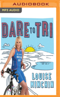 Dare to Tri: My Journey from the BBC Breakfast Sofa to GB Team Triathlete 1472949188 Book Cover