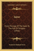 Japan, From the Age of the Gods to the Fall of Tsingtau 9353804302 Book Cover