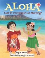 Aloha: Lost in Translation or Meaning? B08QW83D9S Book Cover