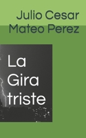 La Gira triste B09JJGTBN7 Book Cover