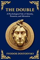 The Double: A Haunting Tale of Identity, Madness, and the Human Psyche (Library of Alexandria) 1804214957 Book Cover