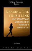Nearing the Finish Line: What the Bible Teaches About Aging 1975988418 Book Cover