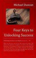 Four Keys to Unlocking Success 1985893673 Book Cover