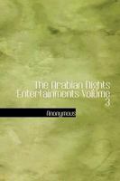 The Arabian Nights Entertainments; Volume 3 of 4 1426419554 Book Cover