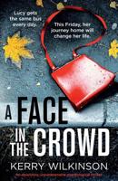 A Face in the Crowd: An absolutely unputdownable psychological thriller 1786817640 Book Cover