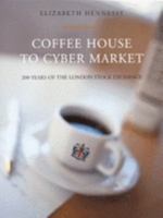 Coffee House To Cyber Market 0091878527 Book Cover