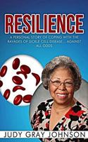 Resilience: Coping with Sickle Cell Disease 1497385733 Book Cover