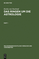 Das Ringen Um Die Astrologie: Jüdische Und Christliche Beiträge Zum Antiken Zeitverständnis 3110166410 Book Cover