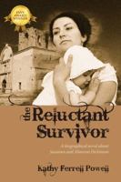 The Reluctant Survivor: A biographical novel about Susanna and Almeron Dickinson 1432732137 Book Cover