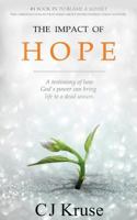 The Impact Of Hope: A Testimony Of How God's Touch Can Bring Life To A Dead Season (To Blame A Sunset) 1974468437 Book Cover