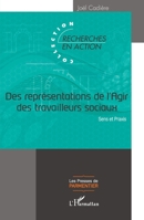 Des représentations de l'Agir des travailleurs sociaux (Presses de Parmentier) (French Edition) 2343234639 Book Cover