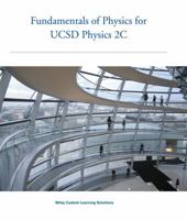 Fundamentals of Physics for UCSD Physics 2C 1118810449 Book Cover