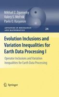 Evolution Inclusions and Variation Inequalities for Earth Data Processing I: Operator Inclusions and Variation Inequalities for Earth Data Processing 3642138365 Book Cover