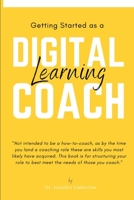 Getting Started as a Digital Learning Coach B0C6WGBZHK Book Cover