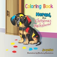 Herald, the Christmas Dachshund: Coloring Book B0BBXX9FVB Book Cover