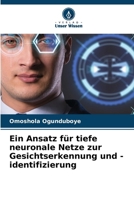 Ein Ansatz für tiefe neuronale Netze zur Gesichtserkennung und -identifizierung (German Edition) 6208053714 Book Cover