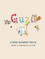 Guzi: a tiny monster story 0995808643 Book Cover