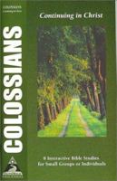 Colossians: Continuing in Christ (Faith Walk Bible Studies) 158134144X Book Cover
