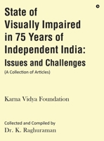 State of Visually Impaired in 75 Years of Independent India: Issues and Challenges B0F25MJFBV Book Cover