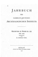 Jahrbuch Des Kaiserlich Deutschen Arch�ologischen Instituts 1535117559 Book Cover