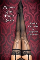 Memoirs of an Exotic Dancer 1365800695 Book Cover