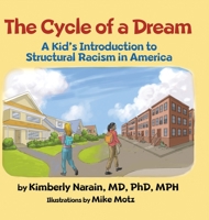 The Cycle of a Dream: A Kid's Introduction to Structural Racism in America 1087903084 Book Cover