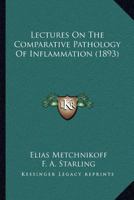 Lectures on the Comparative Pathology of Inflammation 1015790585 Book Cover