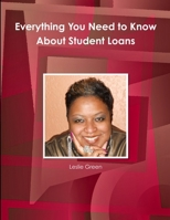 Everything You Need to Know About Student Loans 1300337885 Book Cover