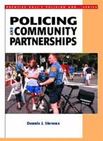 Policing and Community Partnerships (Prentice Hall's Policing and ... Series) 0130280496 Book Cover