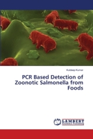 PCR Based Detection of Zoonotic Salmonella from Foods 3659419249 Book Cover