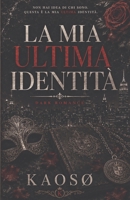 LA MIA ULTIMA IDENTITA (Italian Edition) B0H8Q6D4RQ Book Cover