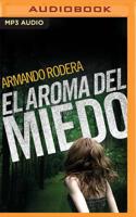 El aroma del miedo 1713526166 Book Cover