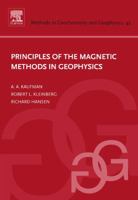 Principles of the Magnetic Methods in Geophysics, Volume 42 (Methods in Geochemistry and Geophysics) (Methods in Geochemistry and Geophysics) 0444529950 Book Cover