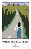 Where the Road Leads 0970795483 Book Cover