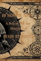 IN NOMINE NIHIL: A Prayer for the Absent God (Requiem of Heaven and Hell Series) B0F5PL4LDT Book Cover