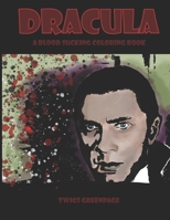 Dracula A Blood Sucking Coloring Book: Halloween and Vampire Coloring Book of Vintage Movies 1689779918 Book Cover